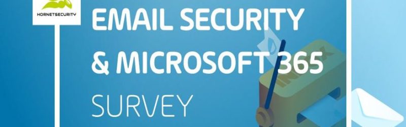 Hornetsecurity Studie untersucht Sicherheitsniveau bei E-Mail-Kommunikation und Einsatz von Microsoft 365